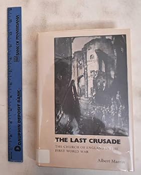 The Last Crusade: The Church of England in the First World War