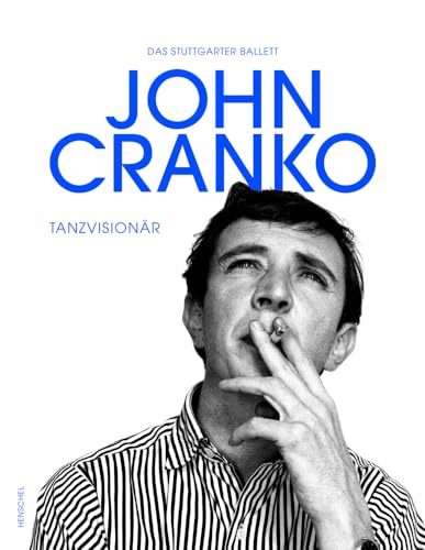 John Cranko : Tanzvisionär biographie illustrée grand format