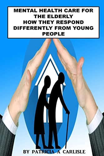 Mental Health Care For The Elderly: How They Respond Differently From Young People (mental health care, counseling elderly, young people, sustain, mental illness, disorder, care)