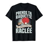 Prends ta Raquette Viens Prendre ta raclée Ping Pong Humour T Shirt