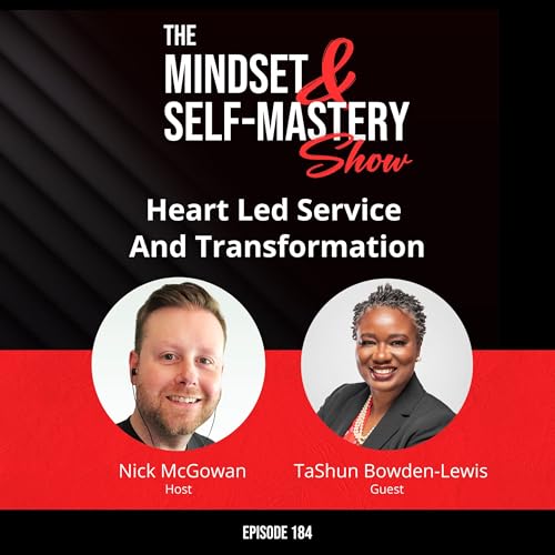 Heart Led Service And Transformation With TaShun Bowden-Lewis