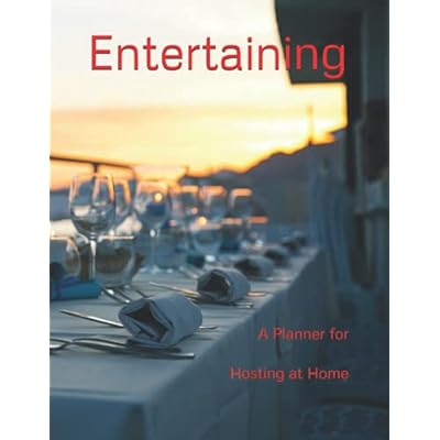 Entertaining: A Planner for Hosting at Home