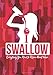 I Swallow - Everything You Need to Know About Wine: An Informative Wine Lovers Goodie for Women Who Have Everything