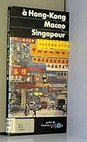 A hong kong, macao, singapour 2010126017 Book Cover