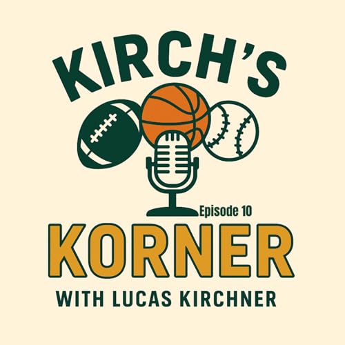 Episode 10: Kirch's Korner | PACKERS VS LIONS REACTION Podcast Por arte de portada