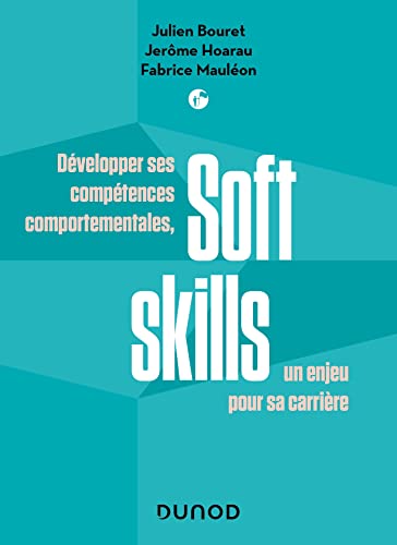 Soft Skills: Développer ses compétences comportementales, un enje...