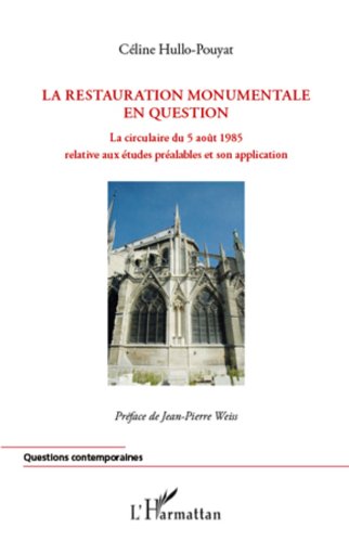Télécharger La restauration monumentale en question: La circulaire du 5 août 1985 relative aux études préalab Gratuit