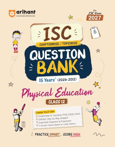 Image of Arihant ISC Question Bank Class 12 Physical Education For Exam 2027 | 15 Years Chapterwise & Topicwise PYQs (2026-2012) with Detailed Step-by-Step Solutions, Examiner's Comments,Tips & 3 Sample Papers