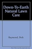 Down-To-Earth Natural Lawn Care
