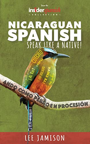 Nicaraguan Spanish: Speak like a native!