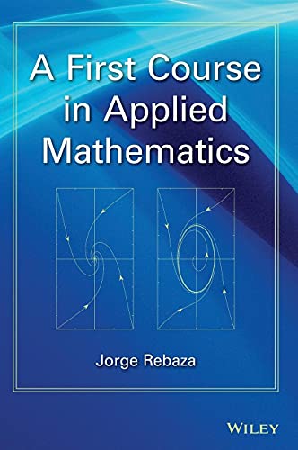 A First Course in Applied Mathematics view 2