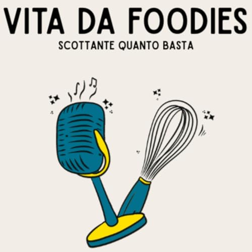 『Vita Da Foodies: Scottante Quanto Basta』のカバーアート