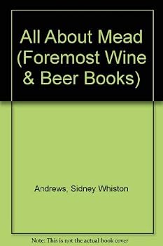 Paperback All About Mead (Foremost Wine & Beer Books) Book