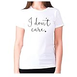 I Don't Care - Camiseta de manga corta para mujer, diseño con texto en inglés 'I Don't Care' Blanco blanco XL