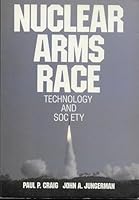 Nuclear Arms Race: Technology and Society 007013345X Book Cover