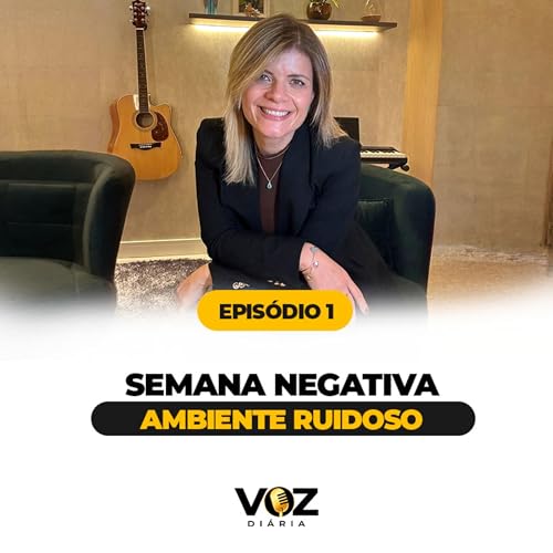 SEMANA 2 | EPIS&Oacute;DIO 1 - AMBIENTE RUIDOSO
