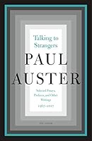 Talking to Strangers: Selected Essays, Prefaces, and Other Writings, 1967-2017
