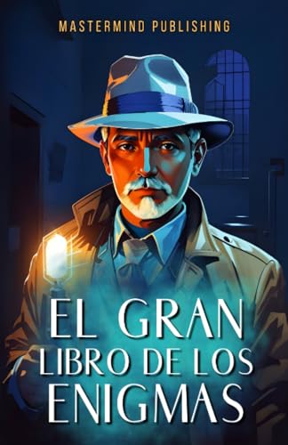 El Gran Libro de los Enigmas: 50 Misterios por Resolver para Adultos y Jovenes El Gran Libro de los Enigmas: 50 Misterios por Resolver para Adultos y Jovenes