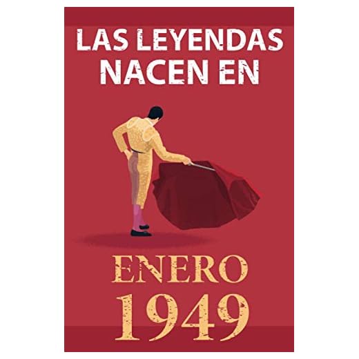 Las leyendas nacen en enero 1949: Regalo de cumpleaños perfecto para hombre y mujer de 72 años I Cita positiva , humor I Cuaderno , diario , libro de ... original para el 72 cumpleaños I El torero