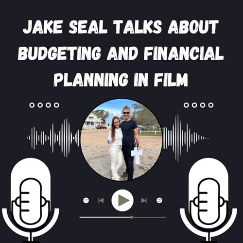 Jake Seal Talks About Budgeting and Financial Planning in Film