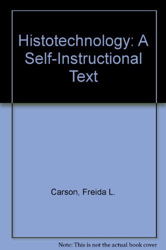 Histotechnology: A Self-Instructional Text 0891893067 Book Cover