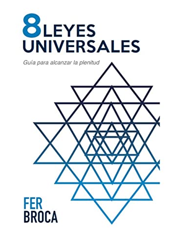 Cover of 8 Leyes universales : Guía para alcanzar la plenitud (Spanish Edition)