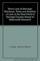 Teens Look at Marriage: Rainbows, Roles, and Realities 0930934156 Book Cover