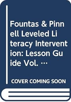 Fountas & Pinnell Leveled Literacy Intervention: Lesson Guide, Volume 1 Orange System: Lessons 1-30
