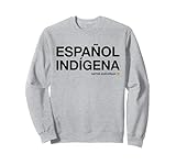 Indígena - Nativo Europeo (Patriota) (Bandera Española) Sudadera
