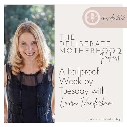 202. A Failproof Week by Tuesday...with Laura Vanderkam cover art