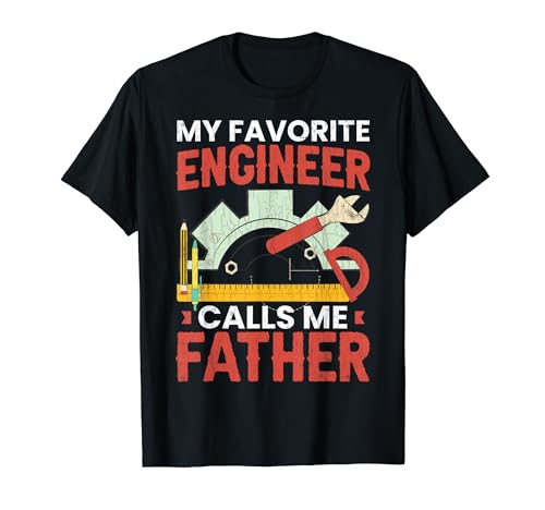 Engineer Calls Me Father Divertido Gráfico Experto en Ingeniería Camiseta
