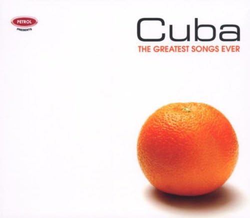Greatest Songs Ever: Cuba Audio Petrol Presents