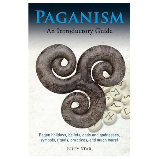 Paganism: Pagan holidays, beliefs, gods and goddesses, symbols, rituals, practices, and much more! An Introductory Guide