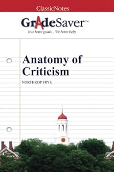 Paperback GradeSaver (TM) ClassicNotes: Anatomy of Criticism Book