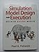 Simulation Model Design and Execution: Building Digital Worlds