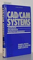 Cad/Cam Systems: Justification, Implementation, Productivity Measurement (Mechanical Engineering (Marcell Dekker)) 0824772571 Book Cover