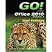 GO! with Office 2010 Volume 1 (2nd Edition)