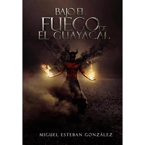 Bajo el fuego de El Guayacal 2 Audiolibro Por Miguel Esteban Gonz&aacute;lez arte de portada