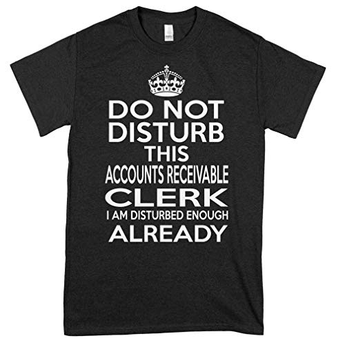 ACCOUNTS RECEIVABLE CLERK - DISTURB T4 - Graphic Rock Tees For Women- Fashion Graphic Tees For Men- Girls T-Shirts Graphic Tees Retro