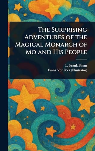 The Surprising Adventures of the Magical Monarch of Mo and His People