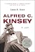 Alfred C. Kinsey: A Life