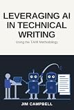 Leveraging AI In Technical Writing: Using the TAIM Methodology