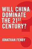Will China Dominate the 21st Century?