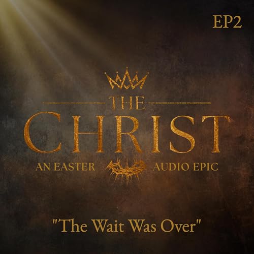 EPISODE TWO: "The Wait Was Over"