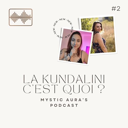 Episode 2 : La Kundalini