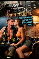 Le Canapé de Casting: Fake pornos avec des pompiers sexy B0G2XXHBN2 Book Cover