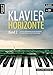 Produktbild Klavier-Horizonte - Band 2: 16 leichte Klavierstücke für jede Gelegenheit - für Schüler ab dem 3. und 4. Unterrichtsjahr (inkl. Audio-CD). Spielbuch für Piano. Gefühlvolle Klaviernoten.