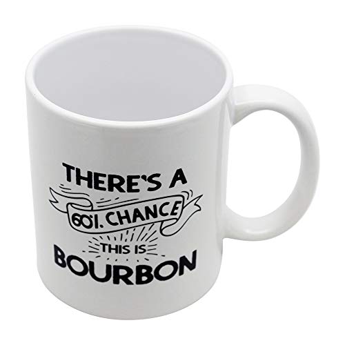 Casitika This Is Bourbon Coffee Mug. 11 Oz White Ceramic Novelty Mug. Gift Ideas For Drinkers. There's A 60 Percent Chance This Is Bourbon. #TOP2