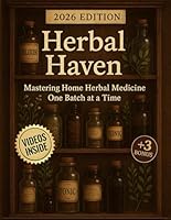 Herbal Heaven: Mastering Home Herbal Medicine One Batch at a Time. B0F6D94KQK Book Cover