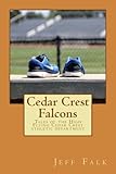  Cedar Crest Falcons: Tales of the High Flying Cedar Crest athletic department